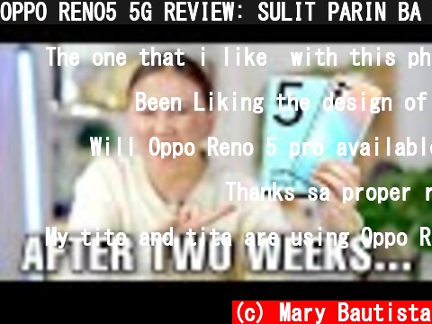 OPPO RENO5 5G REVIEW: SULIT PARIN BA AFTER 2 WEEKS?  (c) Mary Bautista
